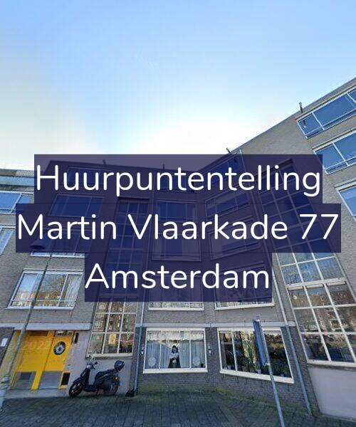 Foto gevel Huurpuntentelling voor Martin Vlaarkade 77, Amsterdam