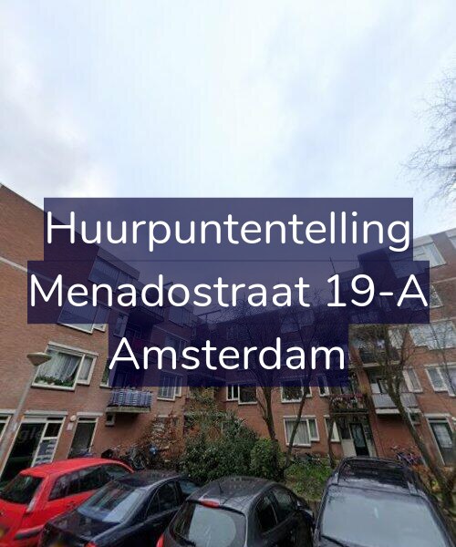 Foto gevel Huurpuntentelling voor Menadostraat 19-A, Amsterdam
