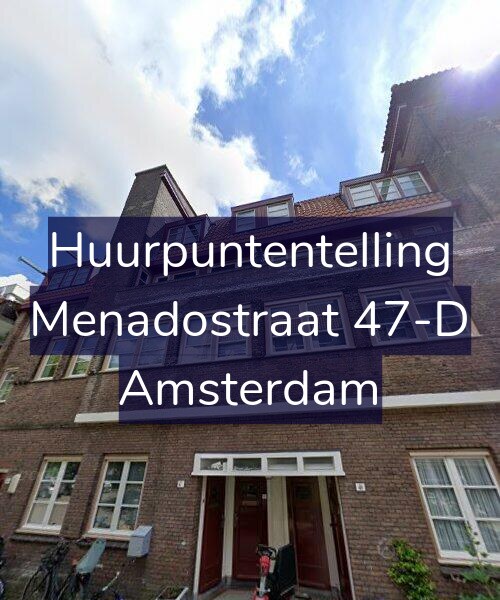 Foto gevel Huurpuntentelling voor Menadostraat 47-D, Amsterdam