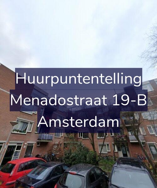 Foto gevel Huurpuntentelling voor Menadostraat 19-B, Amsterdam