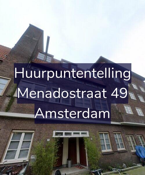 Foto gevel Huurpuntentelling voor Menadostraat 49, Amsterdam