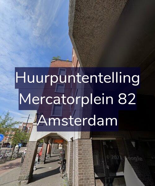 Foto gevel Huurpuntentelling voor Mercatorplein 82, Amsterdam