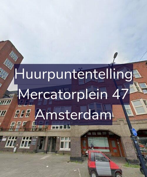 Foto gevel Huurpuntentelling voor Mercatorplein 47, Amsterdam