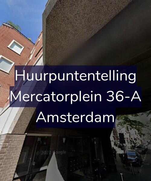 Foto gevel Huurpuntentelling voor Mercatorplein 36-A, Amsterdam