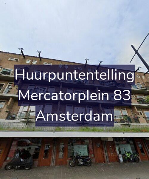 Foto gevel Huurpuntentelling voor Mercatorplein 83, Amsterdam