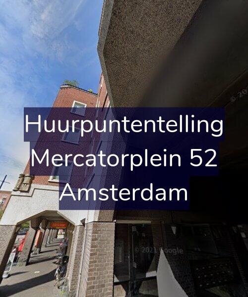 Foto gevel Huurpuntentelling voor Mercatorplein 52, Amsterdam