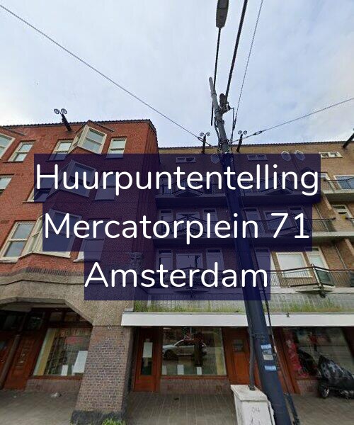 Foto gevel Huurpuntentelling voor Mercatorplein 71, Amsterdam