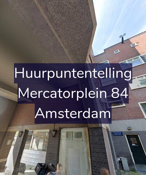 Foto gevel Huurpuntentelling voor Mercatorplein 84, Amsterdam