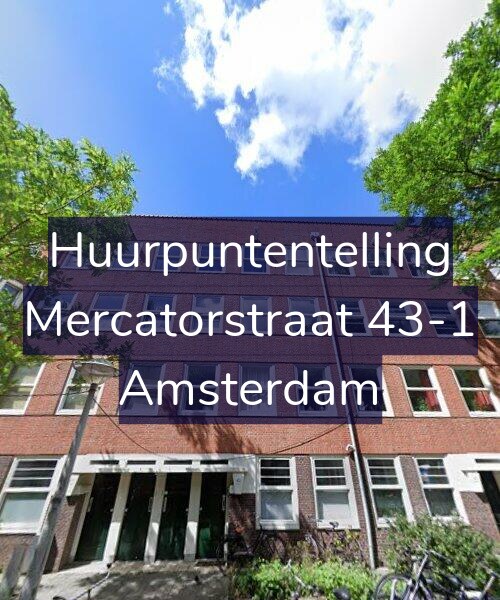 Foto gevel Huurpuntentelling voor Mercatorstraat 43-1, Amsterdam