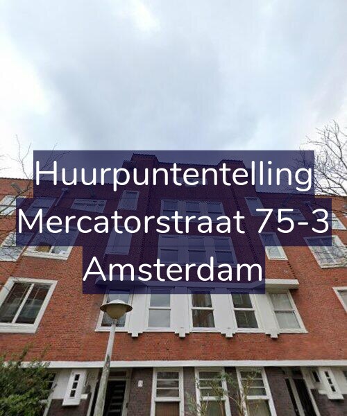 Foto gevel Huurpuntentelling voor Mercatorstraat 75-3, Amsterdam
