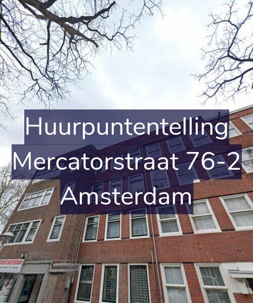 Foto gevel Huurpuntentelling voor Mercatorstraat 76-2, Amsterdam