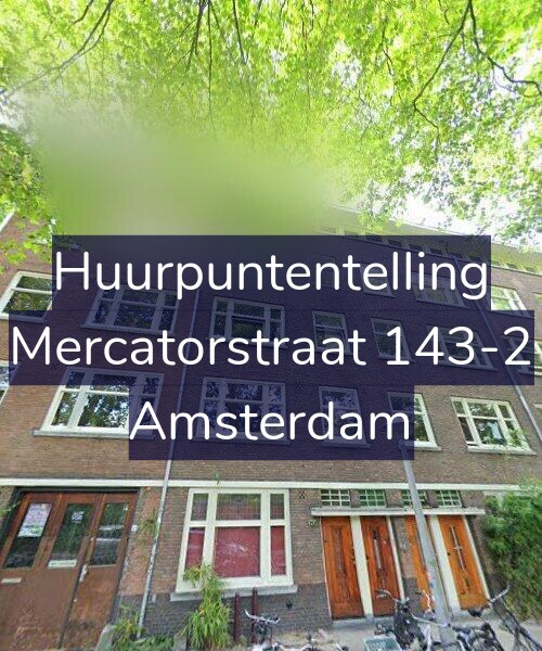 Foto gevel Huurpuntentelling voor Mercatorstraat 143-2, Amsterdam