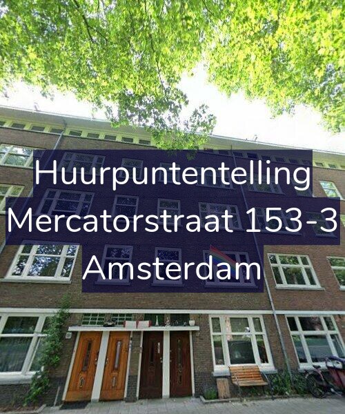 Foto gevel Huurpuntentelling voor Mercatorstraat 153-3, Amsterdam