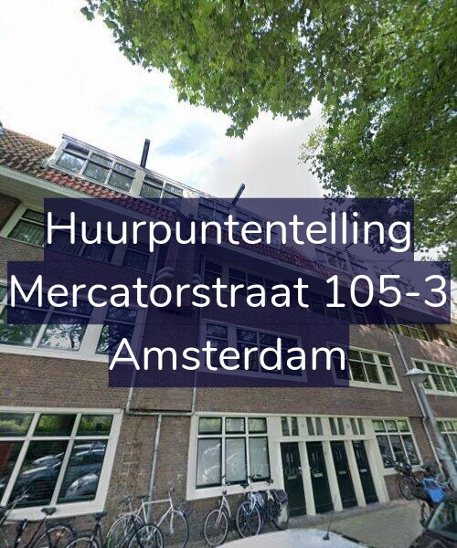 Foto gevel Huurpuntentelling voor Mercatorstraat 105-3, Amsterdam