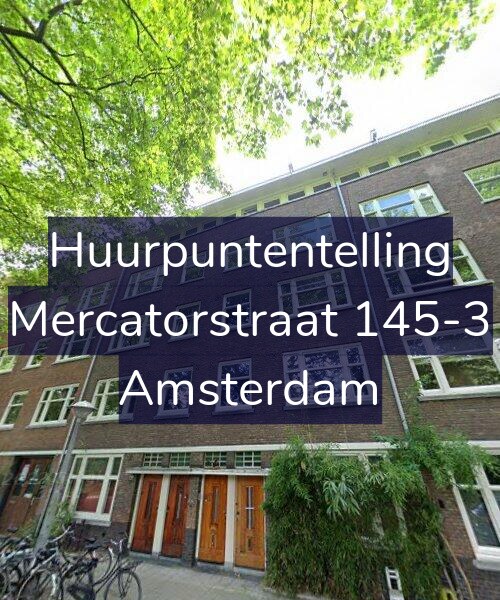 Foto gevel Huurpuntentelling voor Mercatorstraat 145-3, Amsterdam