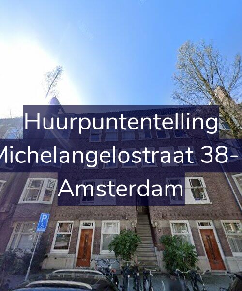Foto gevel Huurpuntentelling voor Michelangelostraat 38-1, Amsterdam
