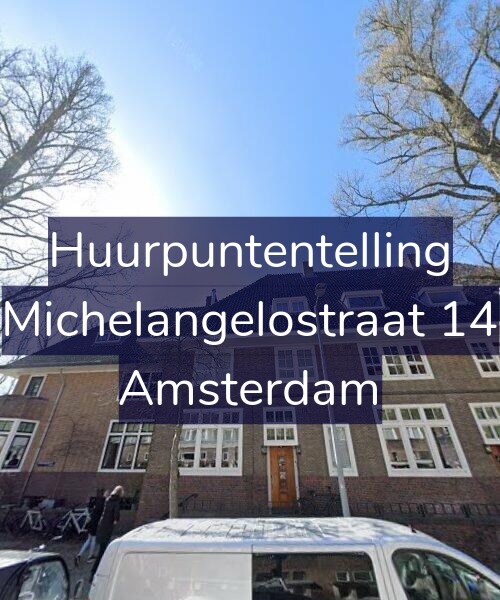 Foto gevel Huurpuntentelling voor Michelangelostraat 14, Amsterdam