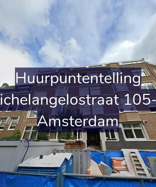 Foto gevel Huurpuntentelling voor Michelangelostraat 105-H, Amsterdam