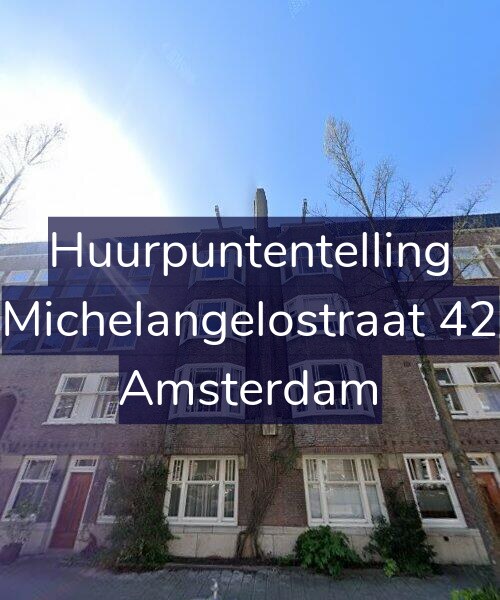 Foto gevel Huurpuntentelling voor Michelangelostraat 42, Amsterdam