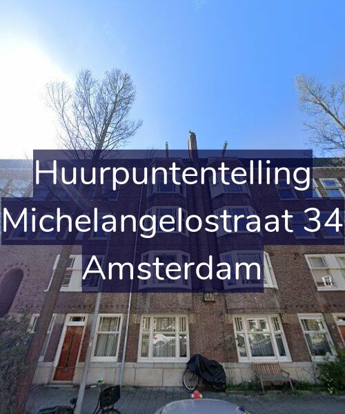 Foto gevel Huurpuntentelling voor Michelangelostraat 34, Amsterdam