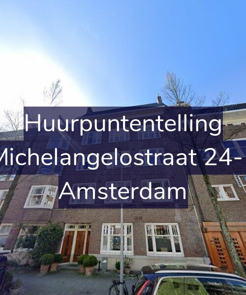 Foto gevel Huurpuntentelling voor Michelangelostraat 24-1, Amsterdam