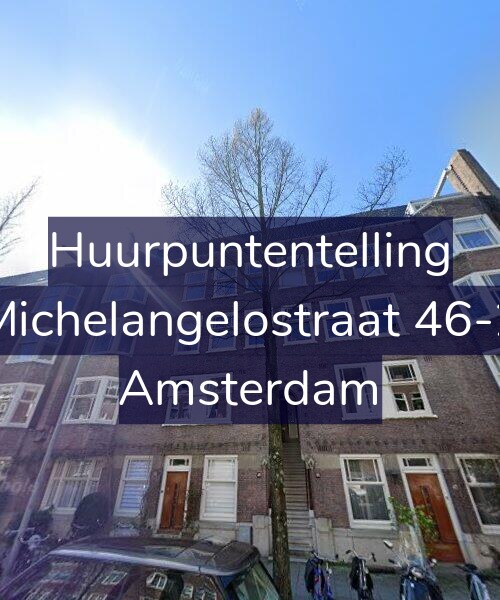 Foto gevel Huurpuntentelling voor Michelangelostraat 46-2, Amsterdam