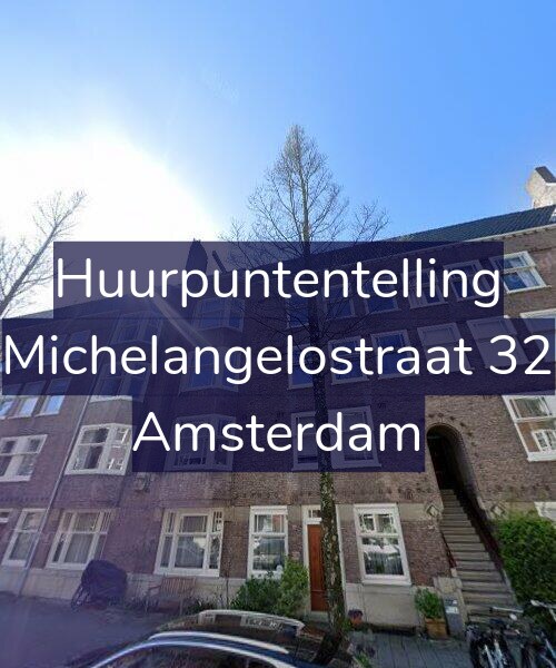 Foto gevel Huurpuntentelling voor Michelangelostraat 32, Amsterdam