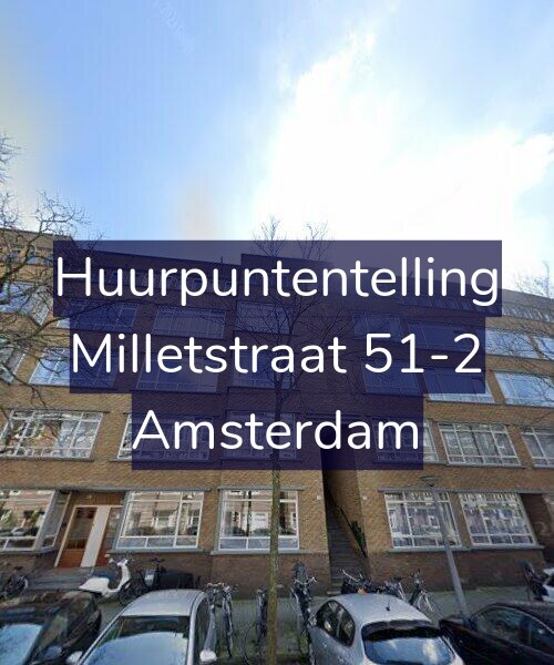 Foto gevel Huurpuntentelling voor Milletstraat 51-2, Amsterdam