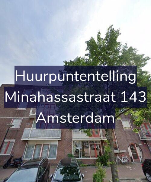 Foto gevel Huurpuntentelling voor Minahassastraat 143, Amsterdam