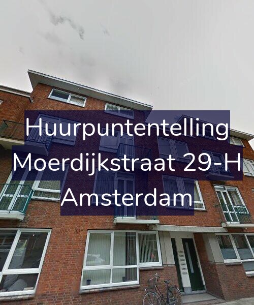 Foto gevel Huurpuntentelling voor Moerdijkstraat 29-H, Amsterdam