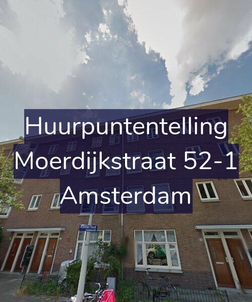 Foto gevel Huurpuntentelling voor Moerdijkstraat 52-1, Amsterdam