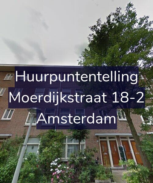 Foto gevel Huurpuntentelling voor Moerdijkstraat 18-2, Amsterdam