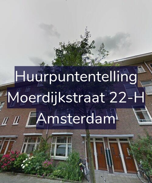 Foto gevel Huurpuntentelling voor Moerdijkstraat 22-H, Amsterdam