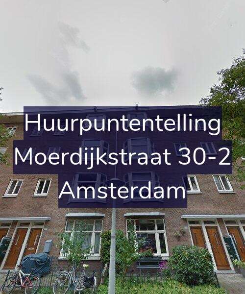 Foto gevel Huurpuntentelling voor Moerdijkstraat 30-2, Amsterdam