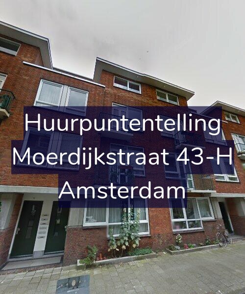 Foto gevel Huurpuntentelling voor Moerdijkstraat 43-H, Amsterdam