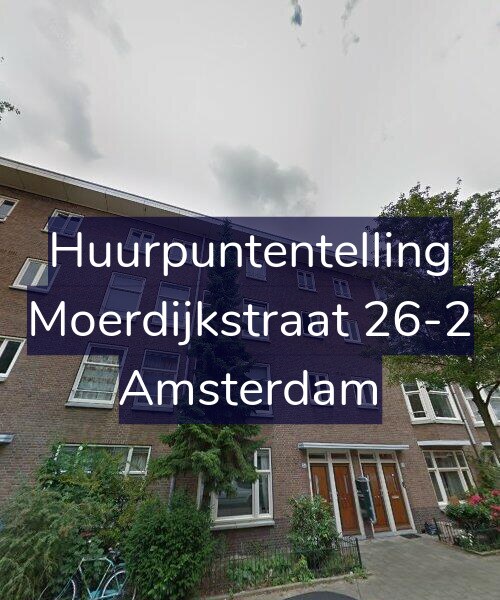 Foto gevel Huurpuntentelling voor Moerdijkstraat 26-2, Amsterdam