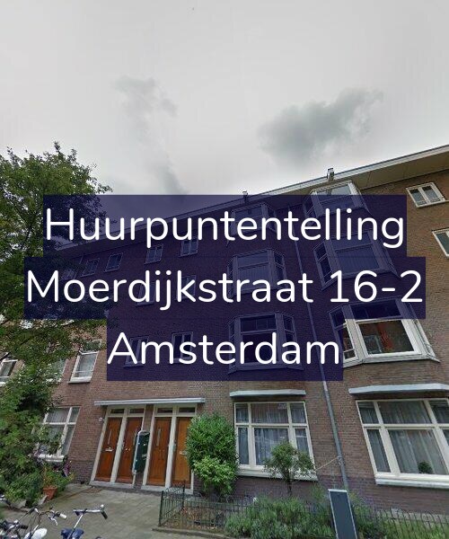 Foto gevel Huurpuntentelling voor Moerdijkstraat 16-2, Amsterdam