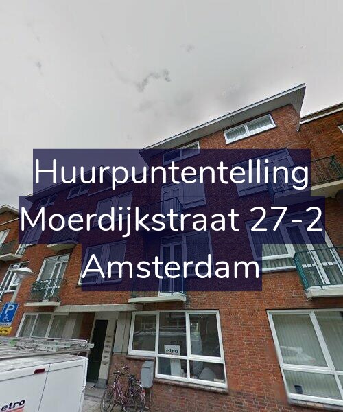 Foto gevel Huurpuntentelling voor Moerdijkstraat 27-2, Amsterdam