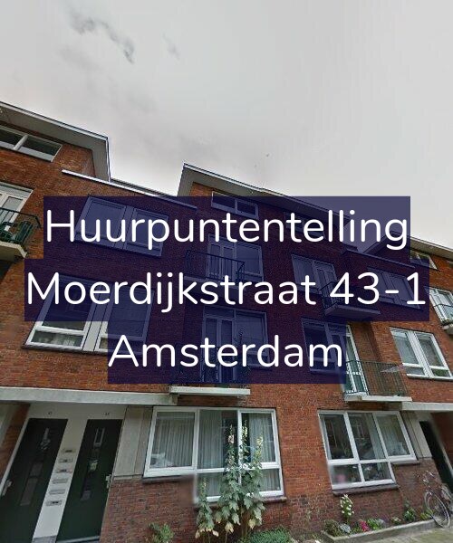 Foto gevel Huurpuntentelling voor Moerdijkstraat 43-1, Amsterdam