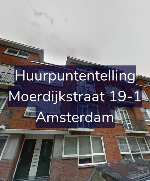 Foto gevel Huurpuntentelling voor Moerdijkstraat 19-1, Amsterdam