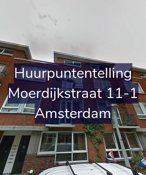 Foto gevel Huurpuntentelling voor Moerdijkstraat 11-1, Amsterdam