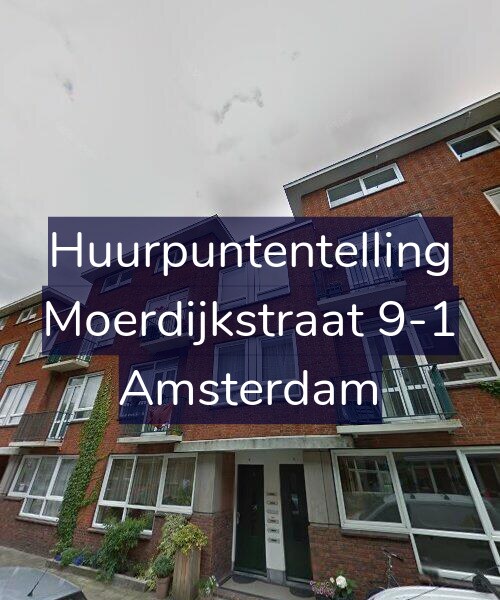 Foto gevel Huurpuntentelling voor Moerdijkstraat 9-1, Amsterdam