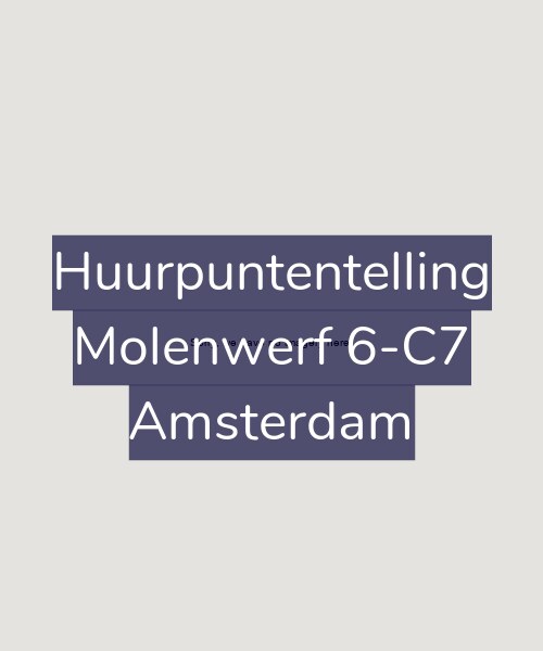 Foto gevel Huurpuntentelling voor Molenwerf 6-C7, Amsterdam
