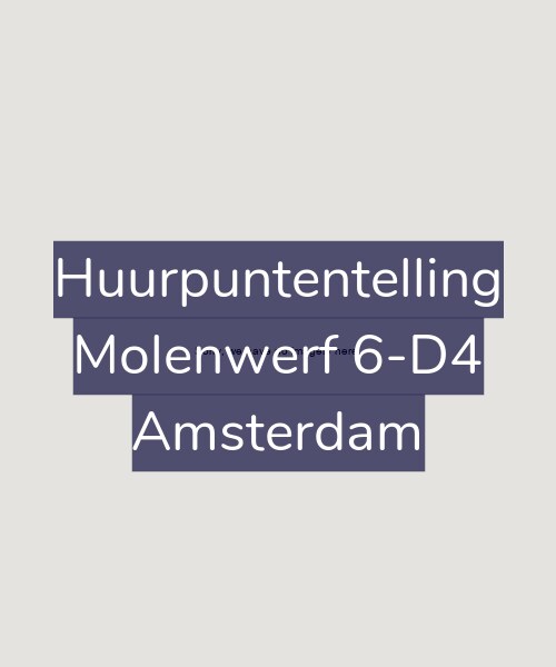 Foto gevel Huurpuntentelling voor Molenwerf 6-D4, Amsterdam