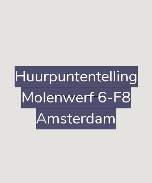 Foto gevel Huurpuntentelling voor Molenwerf 6-F8, Amsterdam