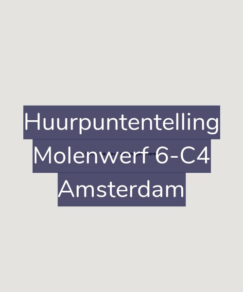 Foto gevel Huurpuntentelling voor Molenwerf 6-C4, Amsterdam