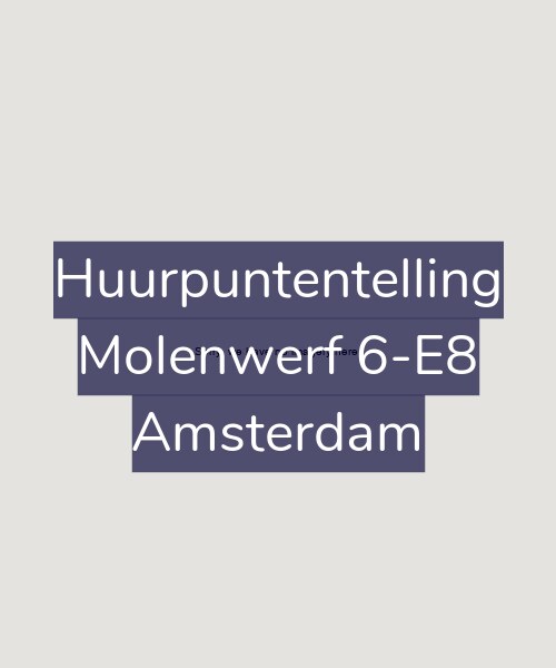 Foto gevel Huurpuntentelling voor Molenwerf 6-E8, Amsterdam