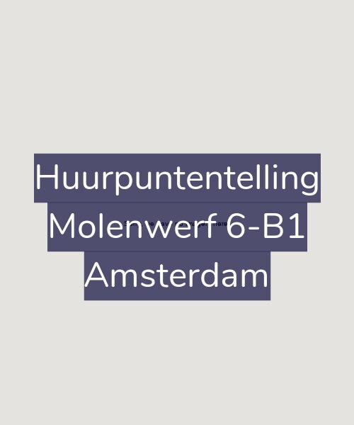 Foto gevel Huurpuntentelling voor Molenwerf 6-B1, Amsterdam