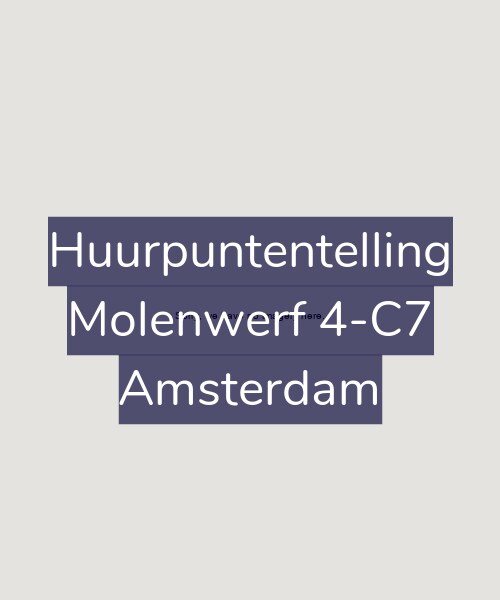 Foto gevel Huurpuntentelling voor Molenwerf 4-C7, Amsterdam