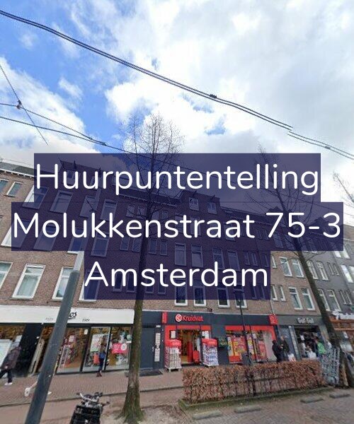 Foto gevel Huurpuntentelling voor Molukkenstraat 75-3, Amsterdam